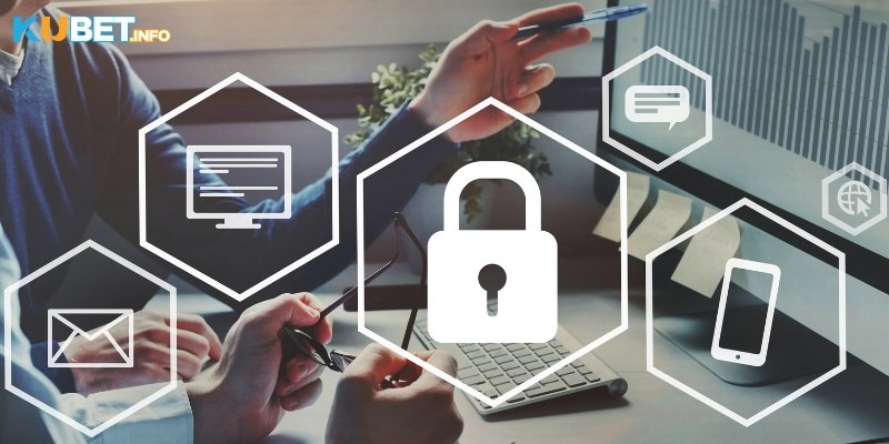 Chính Sách Bảo Mật Kubet: Bảo Vệ Tuyệt Đối Dữ Liệu Người Chơi 2 Mục tiêu cốt lõi trong chính sách bảo mật tại Kubet