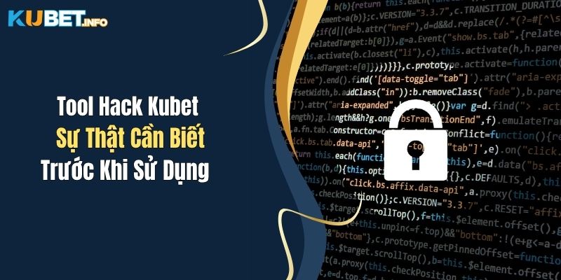 Tool Hack Kubet: Sự Thật Cần Biết Trước Khi Sử Dụng 1 Tool Hack Kubet: Sự Thật Cần Biết Trước Khi Sử Dụng